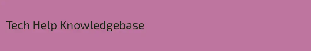 Tech Help Knowledgebase